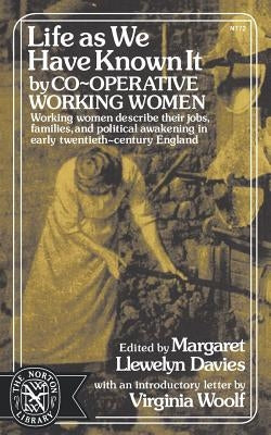 Life as We Have Known It by Davies, Margaret Llewelyn