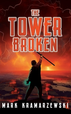 The Tower Broken by Kramarzewski, Mark