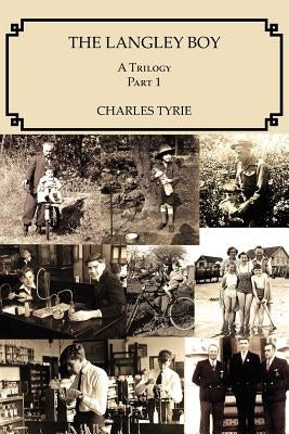The Langley Boy: A Trilogy Part 1 by Tyrie, Charles
