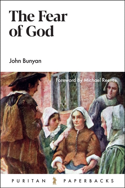 Fear of God by Bunyan, John