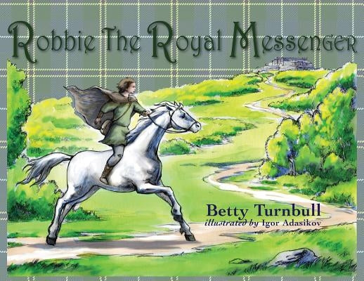 Robbie the Royal Messenger by Turnbull, Betty