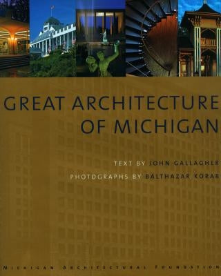 Great Architecture of Michigan by Gallagher, John