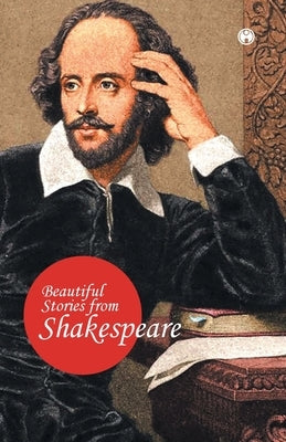 Beautiful Stories from Shakespeare by Shakespeare, E. Nesbit