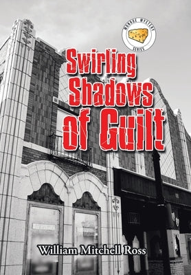 Swirling Shadows of Guilt by Ross, William Mitchell