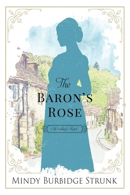 The Baron's Rose by Strunk, Mindy Burbidge