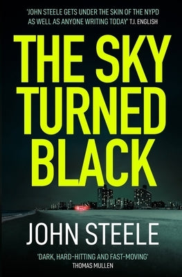 The Sky Turned Black by Steele, John