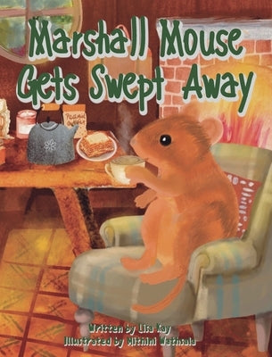 Marshall Mouse Gets Swept Away by Kay, Lisa