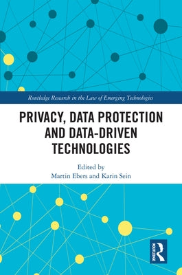 Privacy, Data Protection and Data-Driven Technologies by Ebers, Martin