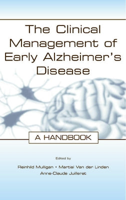 The Clinical Management of Early Alzheimer's Disease: A Handbook by Mulligan, Reinhild