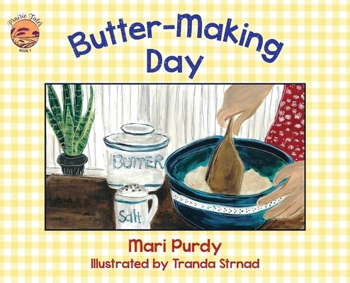 Butter-Making Day by Purdy, Mari