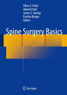 Spine Surgery Basics by Patel, Vikas V.