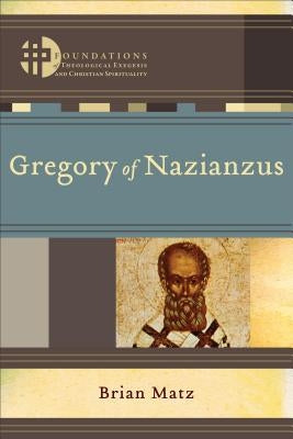 Gregory of Nazianzus by Matz, Brian