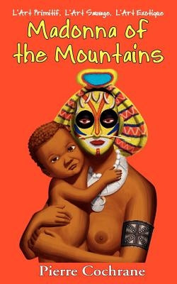 Madonna of the Mountains by Cochrane, Pierre
