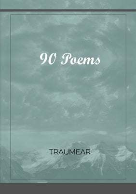 90 Poems by Traumear