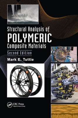 Structural Analysis of Polymeric Composite Materials by Tuttle, Mark E.
