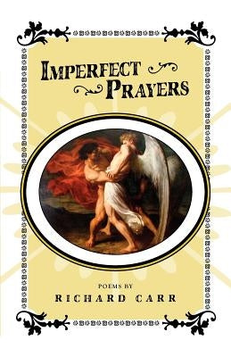 Imperfect Prayers by Carr, Richard