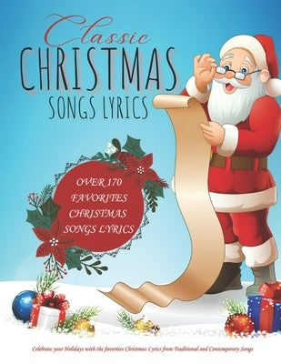 Classic Christmas Songs Lyrics: .....Over 170 Christmas Songs Lyrics by Anni, Eben