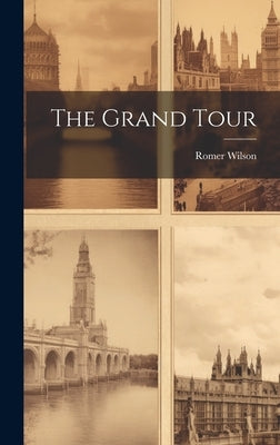 The Grand Tour by Wilson, Romer