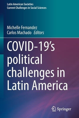 Covid-19's Political Challenges in Latin America by Fernandez, Michelle