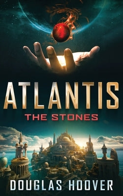 Atlantis the Stones by Hoover, Douglas
