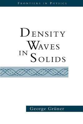Density Waves In Solids by Gruner, George