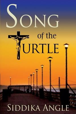 Song of the Turtle by Angle, Siddika