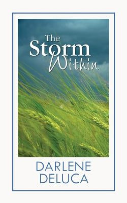The Storm Within: A Women of Whitfield novel by DeLuca, Darlene