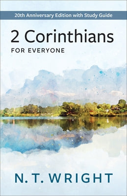 2 Corinthians for Everyone by Wright, N. T.