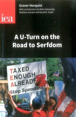 U-Turn on the Road to Serfdom by Norquist, Grover Glenn