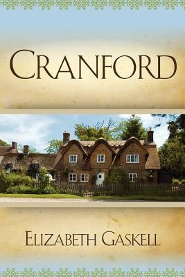 Cranford by Gaskell, Elizabeth Cleghorn