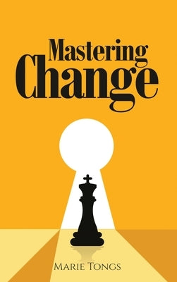 Mastering Change by Tongs, Marie