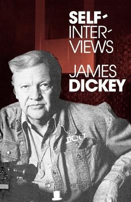 Self-Interviews by Dickey, James
