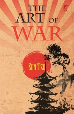The art of war by Sun Tzu