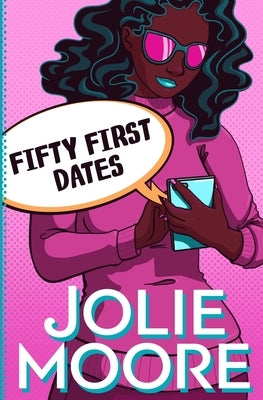 Fifty First Dates by Moore, Jolie