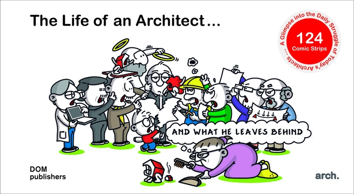 The Life of an Architect ...: ... and What He Leaves Behind by Hermans, Mike