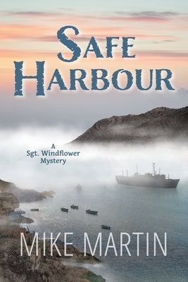 Safe Harbour: Sgt. Windflower Mystery Series Book 10 by Martin, Mike