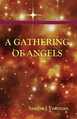 A Gathering Of Angels by Yearman, Sandra J.