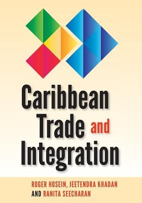Caribbean Trade and Integration by Hosein, Roger