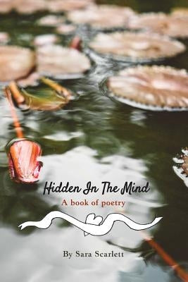 Hidden In The Mind: A Book of Poetry by Connery, Ethan