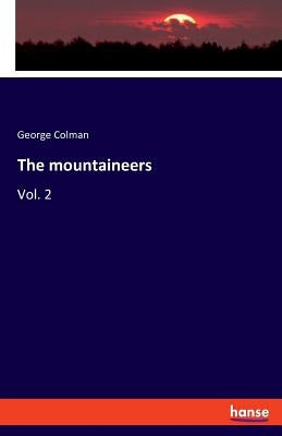 The mountaineers: Vol. 2 by Colman, George