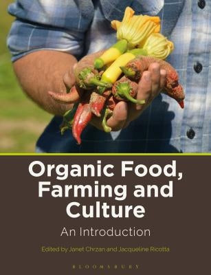 Organic Food, Farming and Culture: An Introduction by Chrzan, Janet