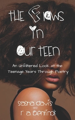 The Flaws in Our Teen: An Unfiltered Look at the Teenage Years Through Poetry. by Davis, Sasha