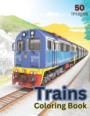 Trains Coloring Book: Trains of the world by Words, Kinetic