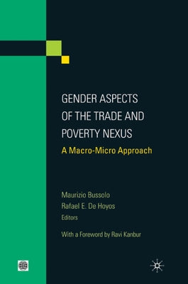 Gender Aspects of the Trade and Poverty Nexus: A Macro-Micro Approach by Uk, Palgrave MacMillan