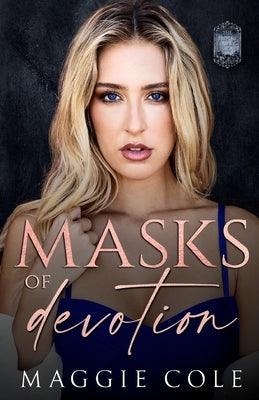 Masks of Devotion by Cole, Maggie