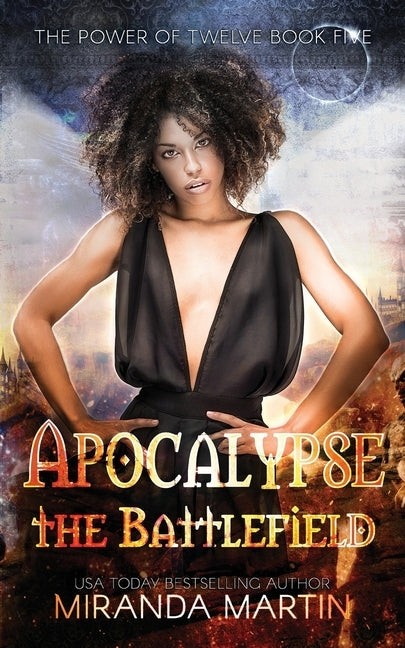 Apocalypse the Battlefield: A Post-Apocalyptic Reverse Harem Romance by Martin, Miranda
