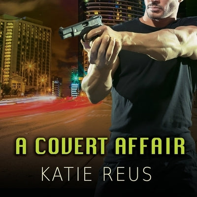 A Covert Affair by Reus, Katie