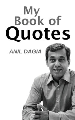 My Book Of Quotes by Dagia, Anil