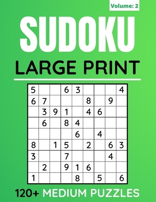 Sudoku Large Print 120+ Medium Puzzles: Sudoku Puzzles Book For Adults And Seniors With Solutions (Volume: 2) by Books, Funafter