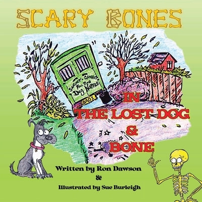 Scary Bones in The Lost Dog and Bone by Dawson, Ron